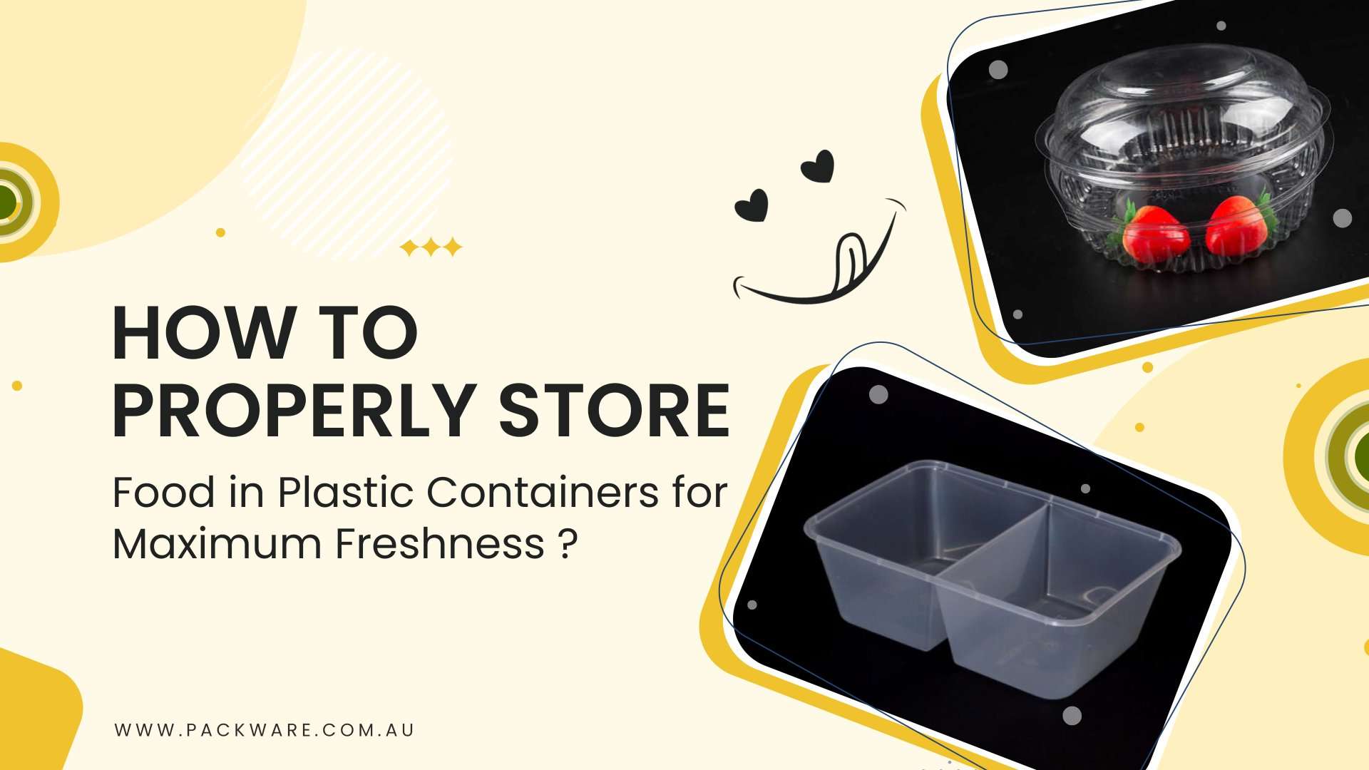 How to Properly Store Food in Plastic Containers for Maximum Freshness - Packware