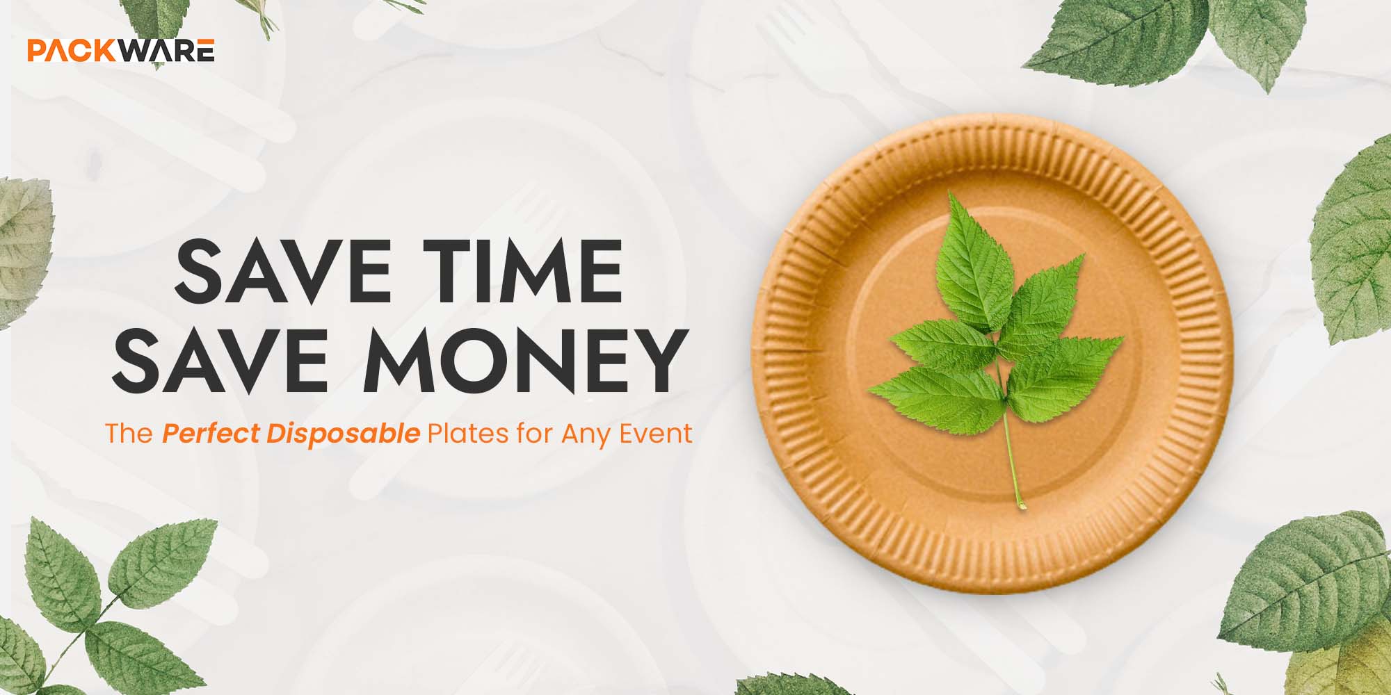 The Ultimate Guide to Choosing the Right Disposable Plates for Your Event - Packware